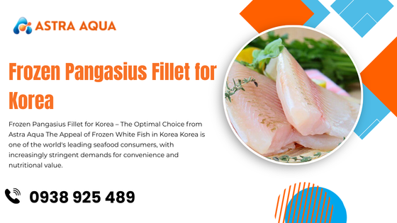 Phi lê cá basa đông lạnh cho thị trường Hàn Quốc