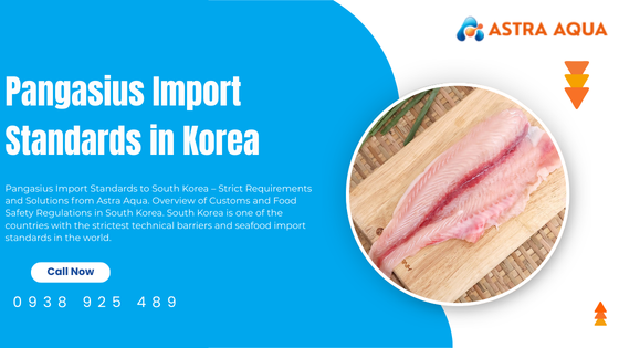 Tiêu chuẩn nhập khẩu cá basa vào Hàn Quốc