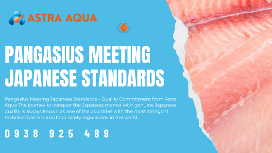 Cá Basa Đáp Ứng Tiêu Chuẩn Nhật Bản