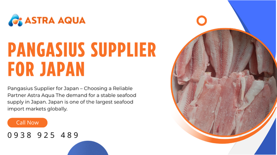 Nhà Cung Cấp Cá Basa Cho Nhật Bản